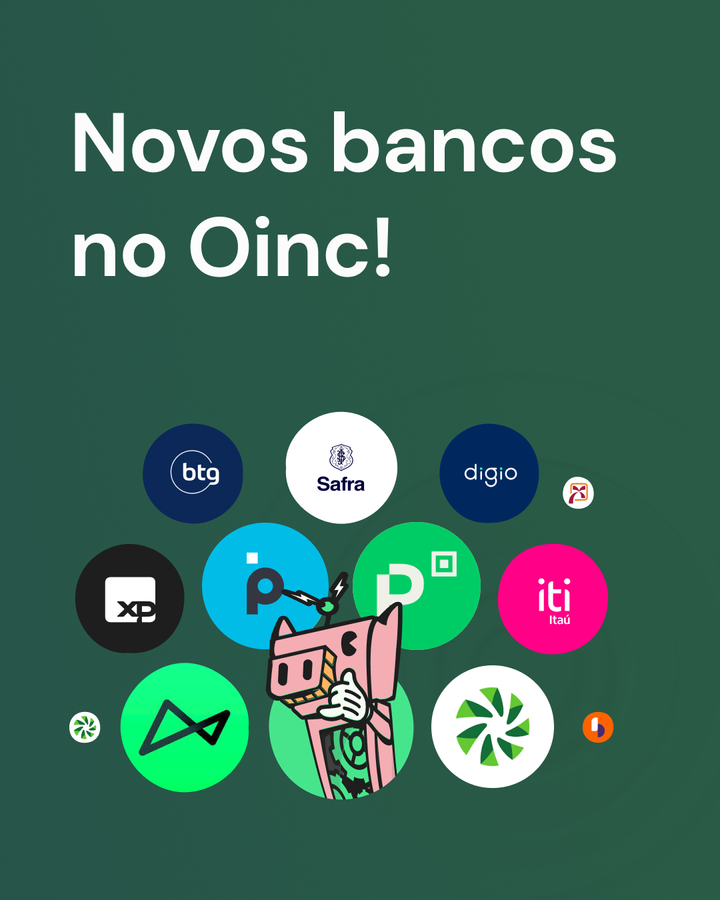 Novas conexões bancárias para o seu Oinc!